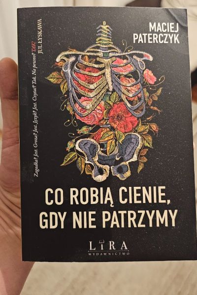 Co robią cienie, gdy nie patrzymy — Maciej Paterczyk · okładka