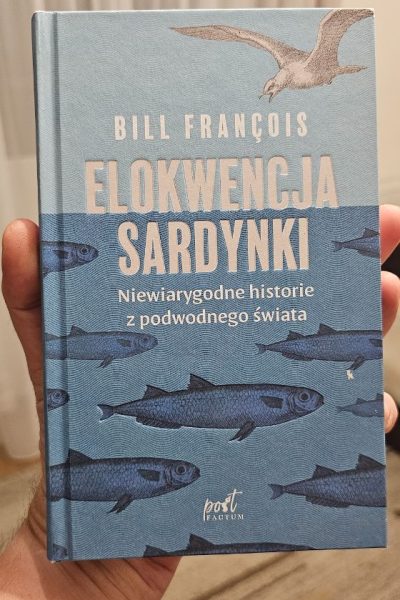 Elokwencja sardynki niewiarygodne historie z podwodnego świata — Bill François · okładka
