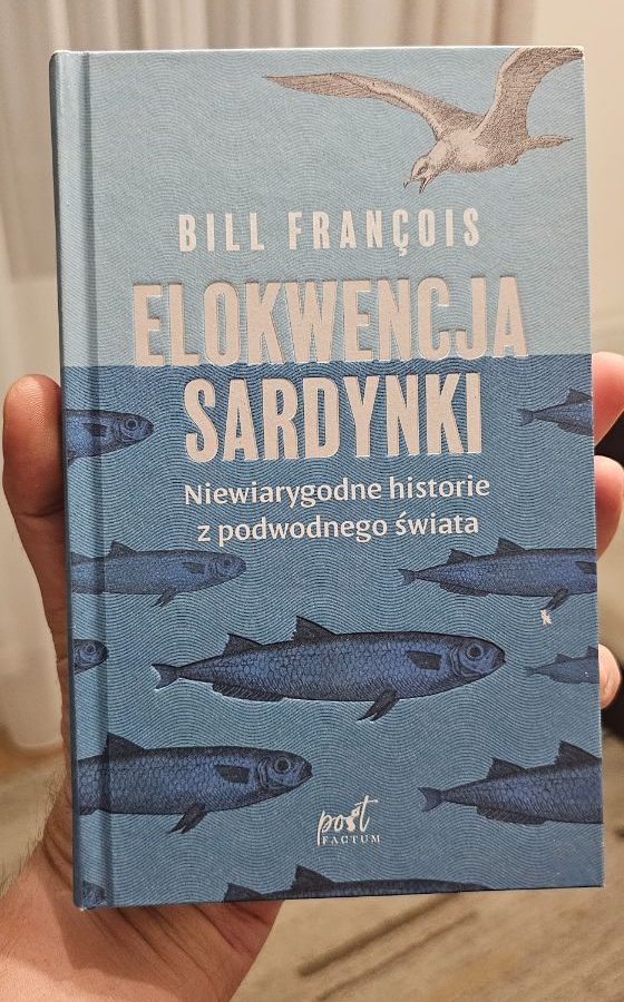 Elokwencja sardynki niewiarygodne historie z podwodnego świata — Bill François · okładka